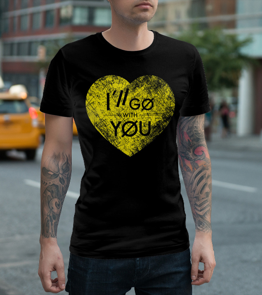 I'll Go With You Yellow Vintage Grunge Heart TOP T-Shirt