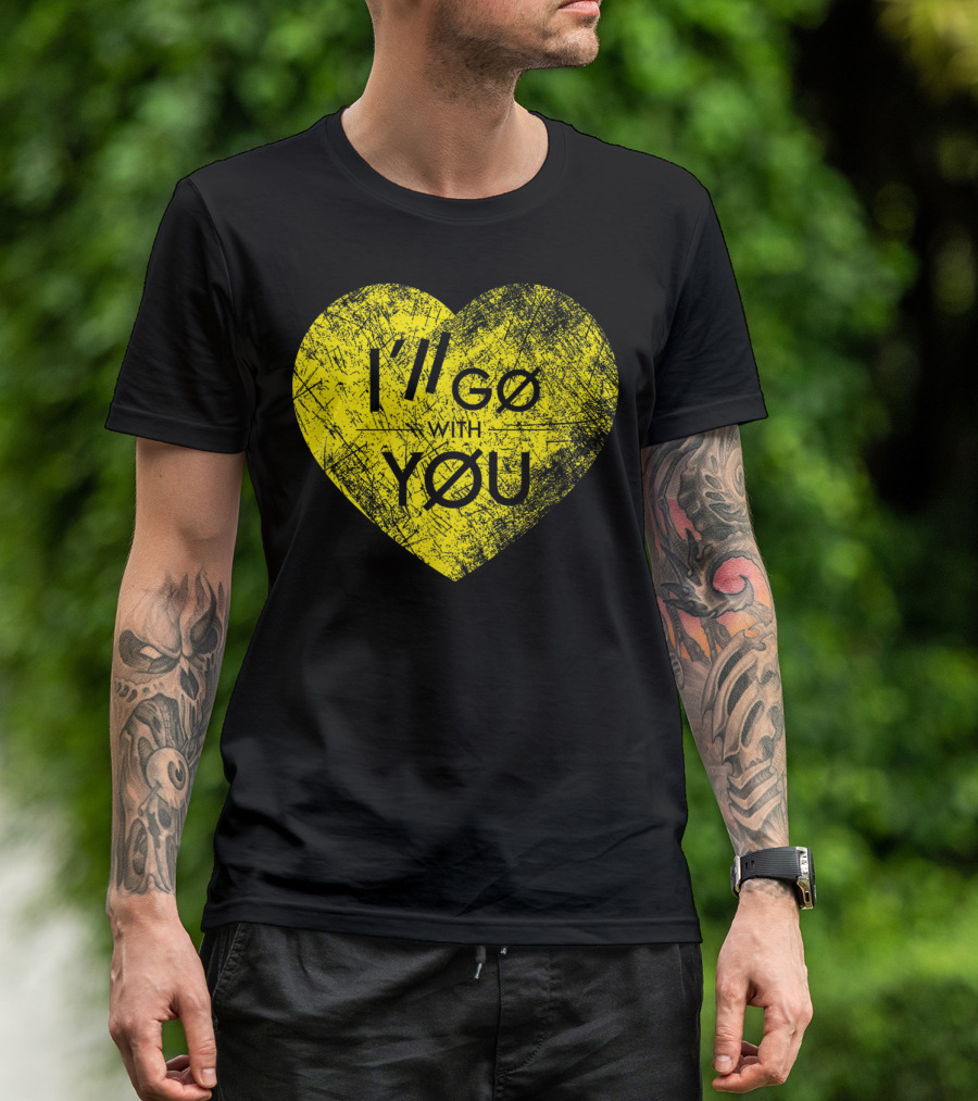 I'll Go With You Yellow Vintage Grunge Heart TOP T-Shirt
