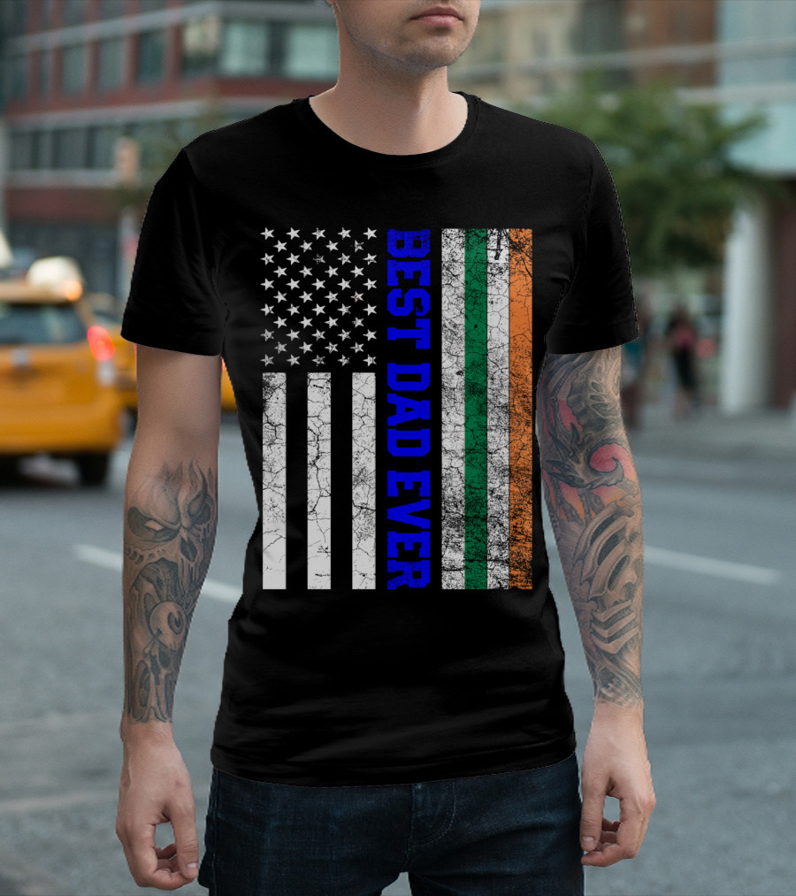 Best Dad Ever Irish American Flag Father's Day T-Shirt