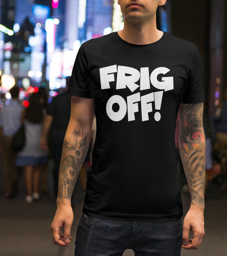 FRIG OFF Bold Block Typography T-Shirt