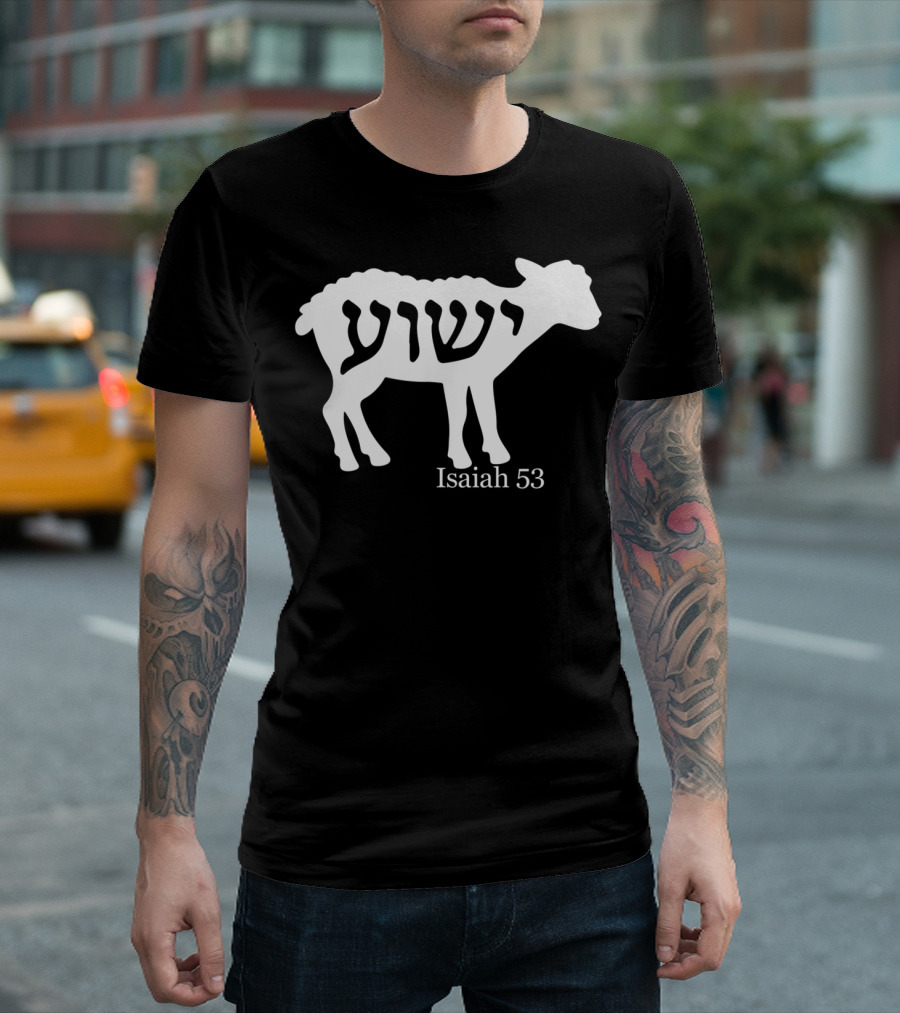 Isaiah 53 Yeshua Lamb Jesus T-Shirt