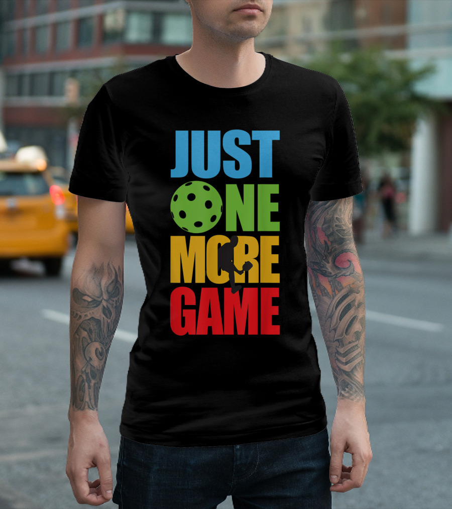 Just One More Game Pickleball Silhouette and Ball T-Shirt