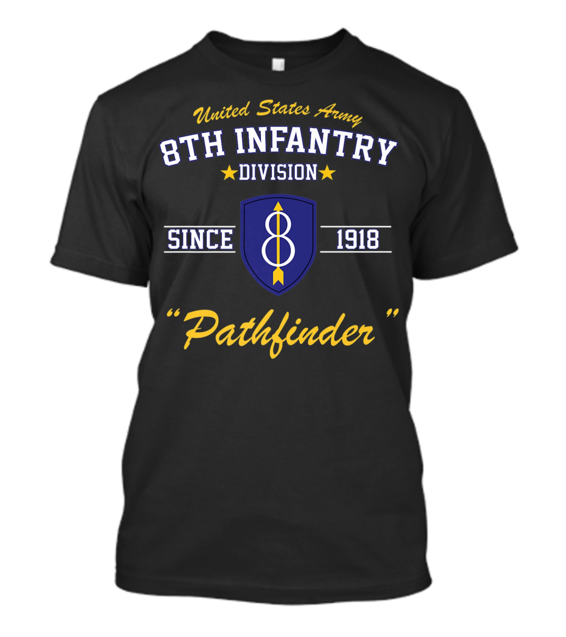 United States Army 8th Infantry Division Pathfinder Since 1918 T-Shirt