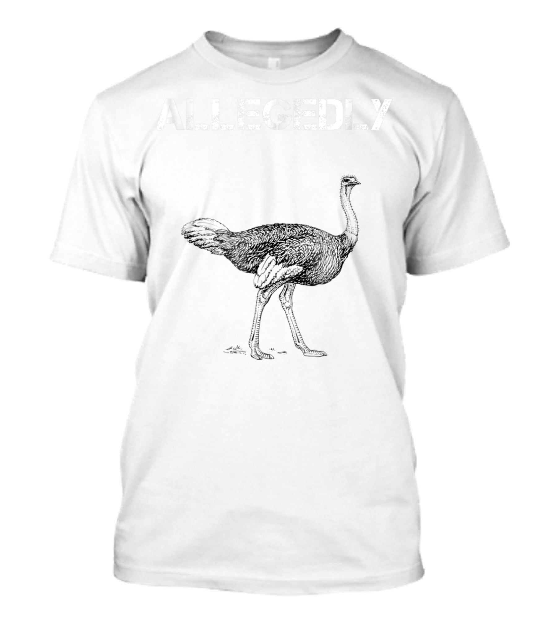 Allegedly Flightless Bird Ostrich T-Shirt