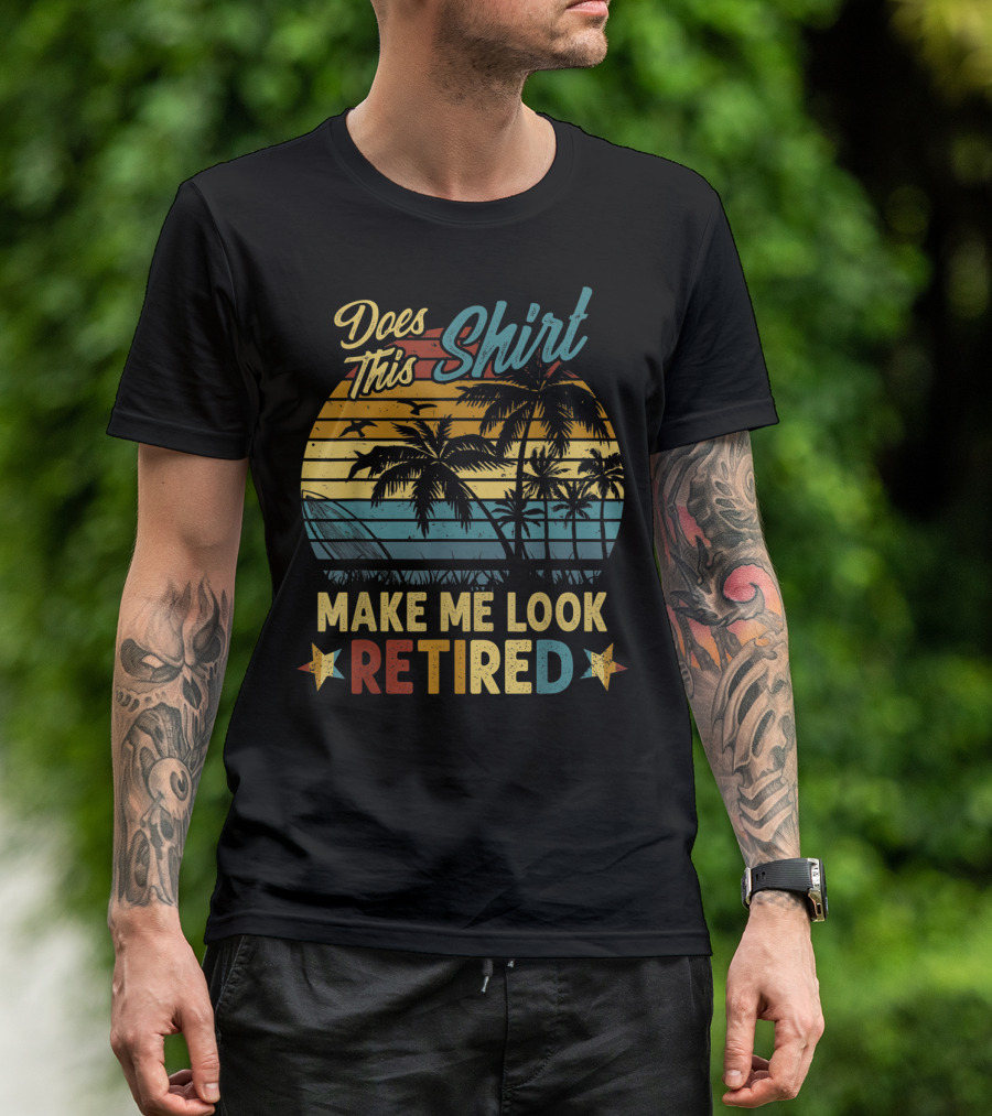 Does This Shirt Make Me Look Retired Retro Palm Beach Sunset T-Shirt
