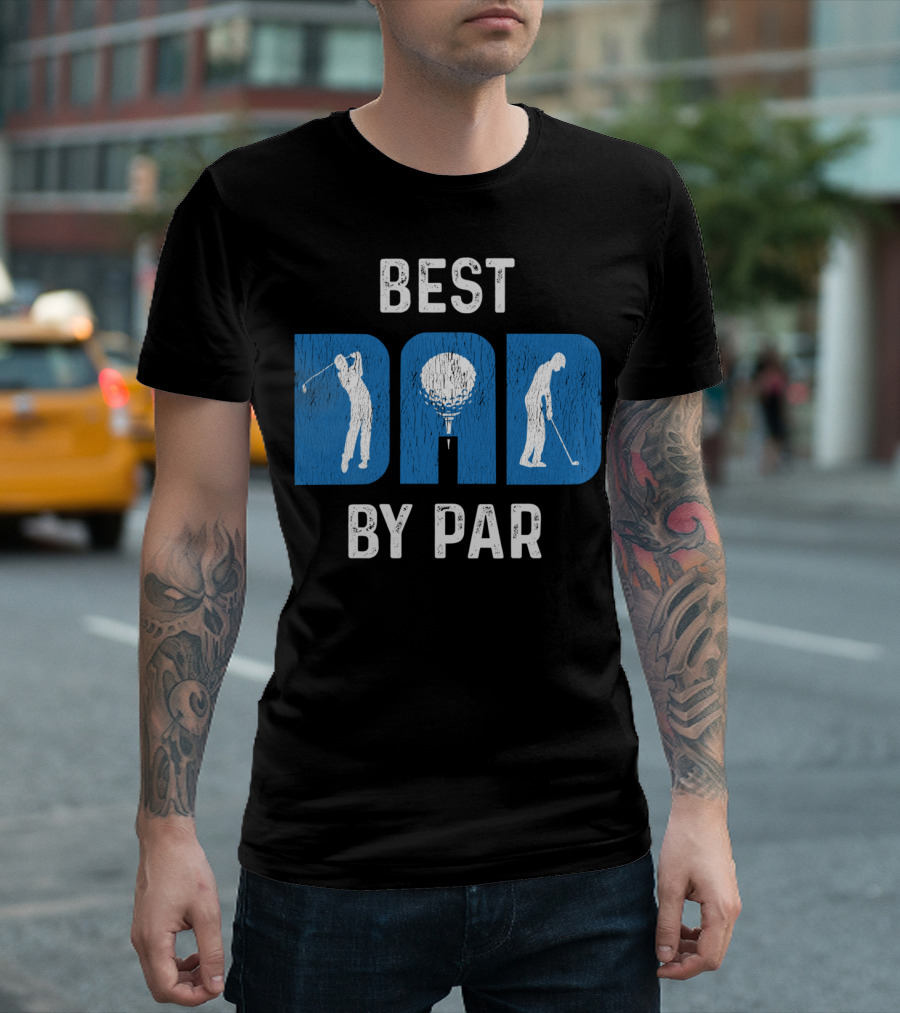 Fathers Day Best Dad By Par Golf T-Shirt