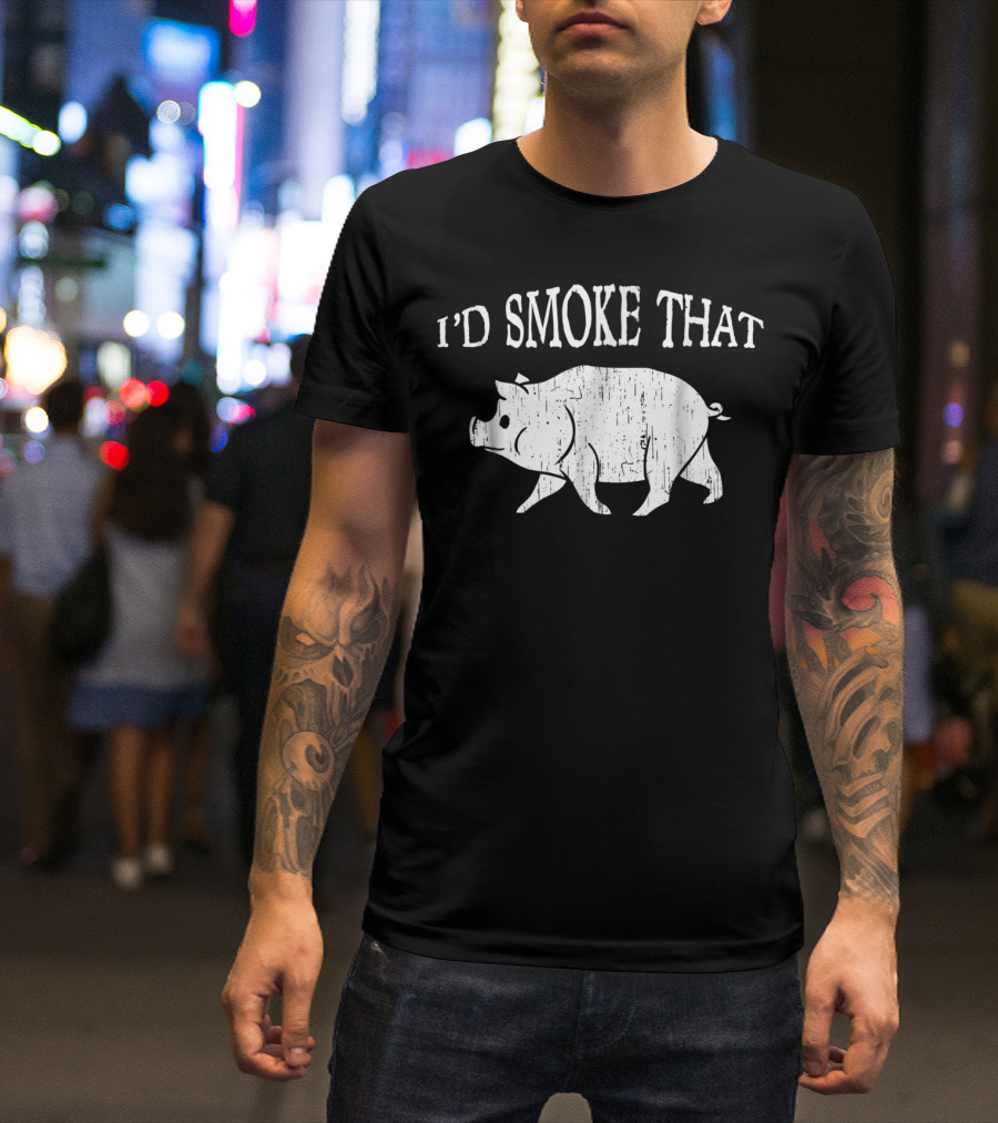 I'd Smoke That Funny Dad BBQ Vintage Pig Smoker T-Shirt
