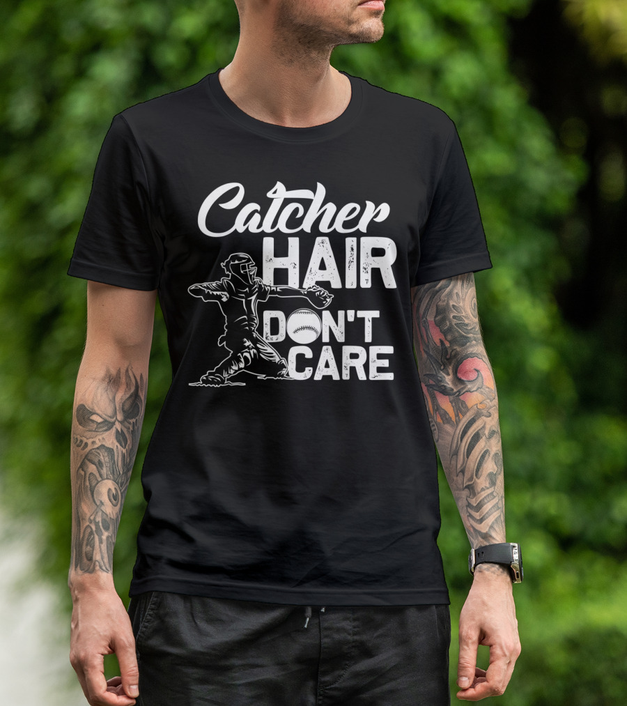Catcher Hair Don't Care Softball Player Coach T-Shirt