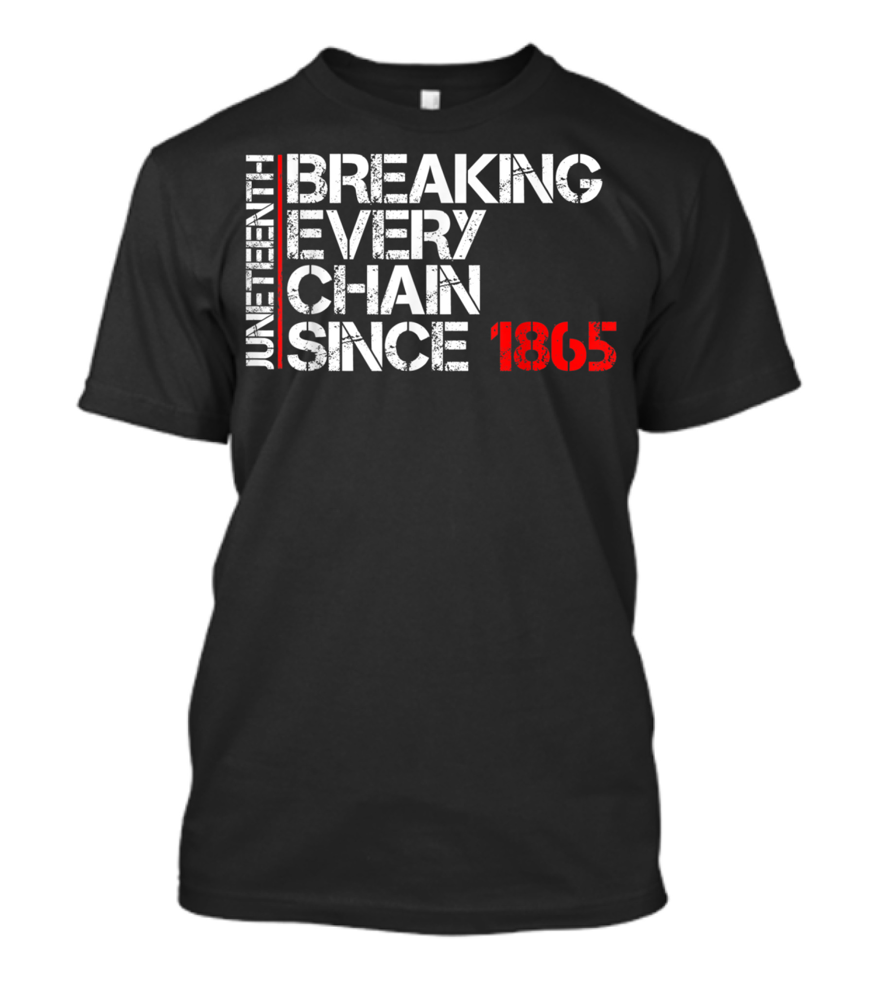 Juneteenth Breaking Every Chain Since 1865 Black Power Ados T-Shirt