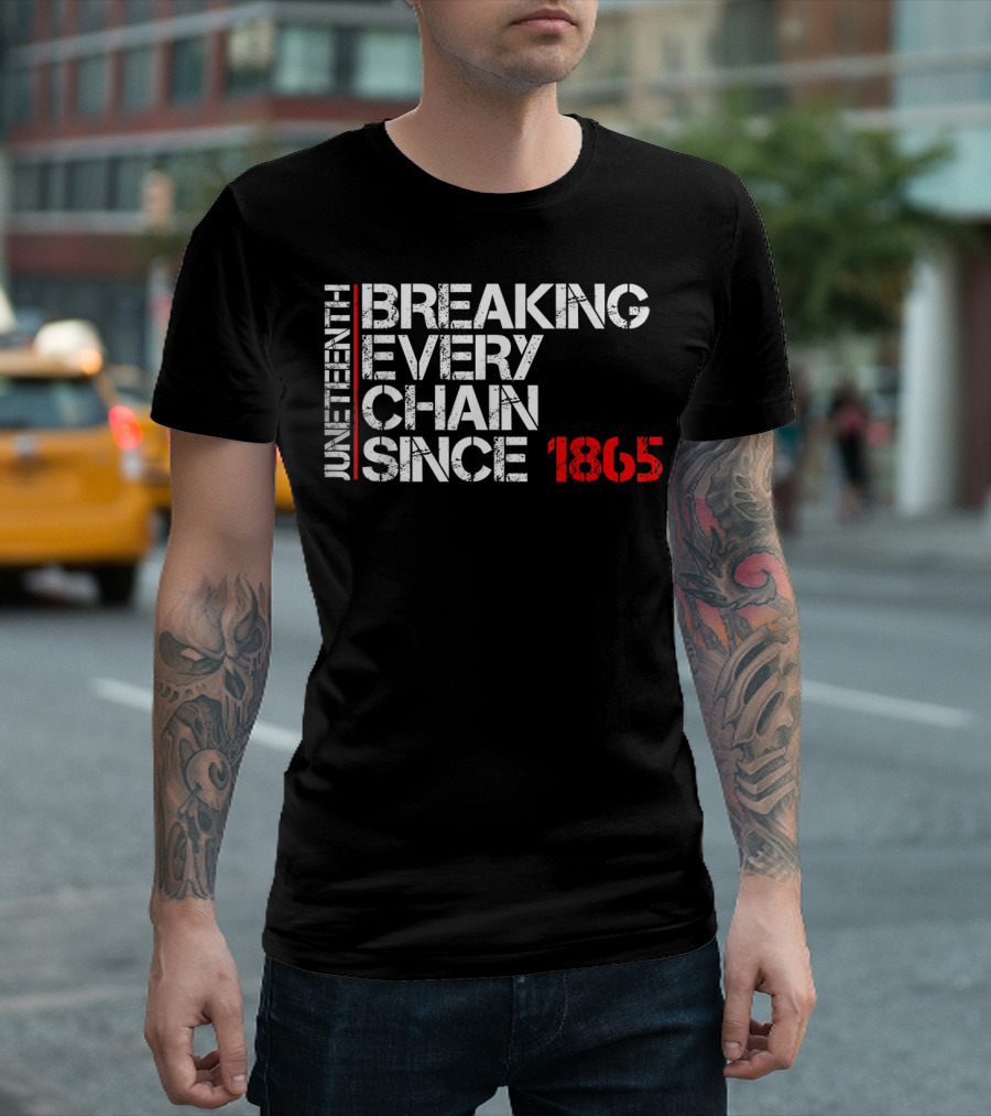 Juneteenth Breaking Every Chain Since 1865 Black Power Ados T-Shirt