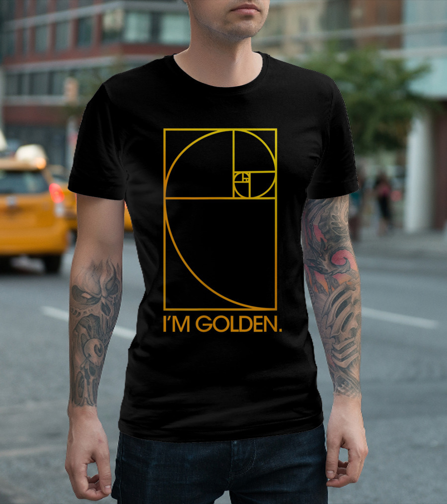 I'm Golden Fibonacci Spiral T-Shirt