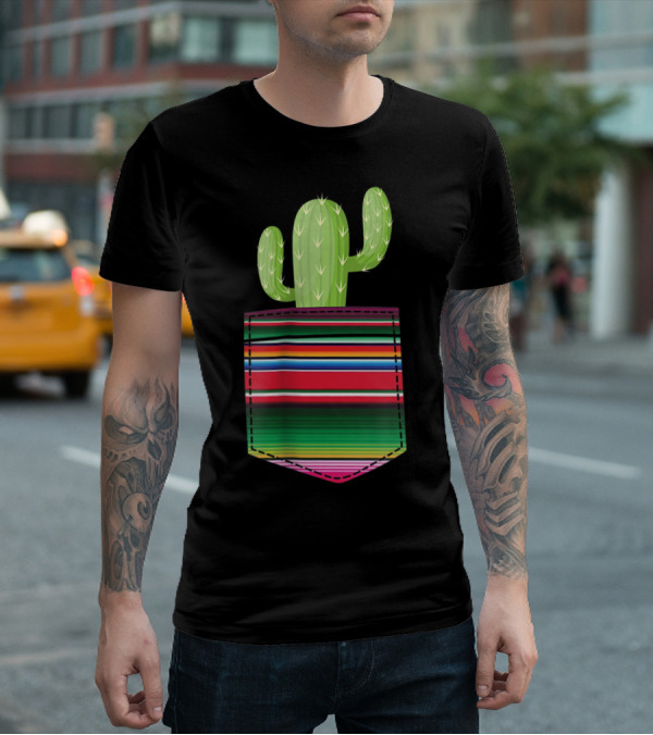 Cactus In Serape Pocket Mexican Fiesta Party T-Shirt