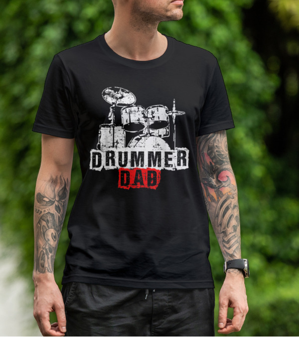 DRUMMER DAD Drummer Drummer Drummer T-Shirt