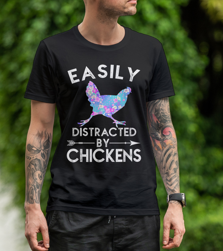 Easily Distracted By Chickens Floral Funny Chicken Lover T-Shirt
