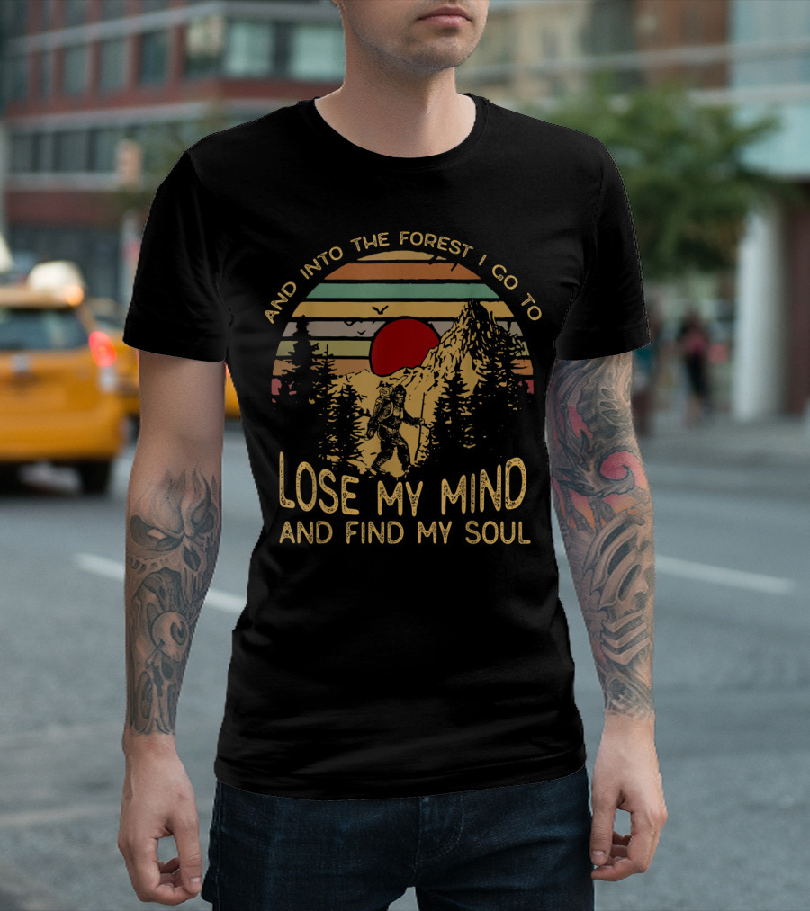 And Into The Forest I Go To Lose My Mind And Find My Soul Vintage Sunset Hiker Scene T-Shirt