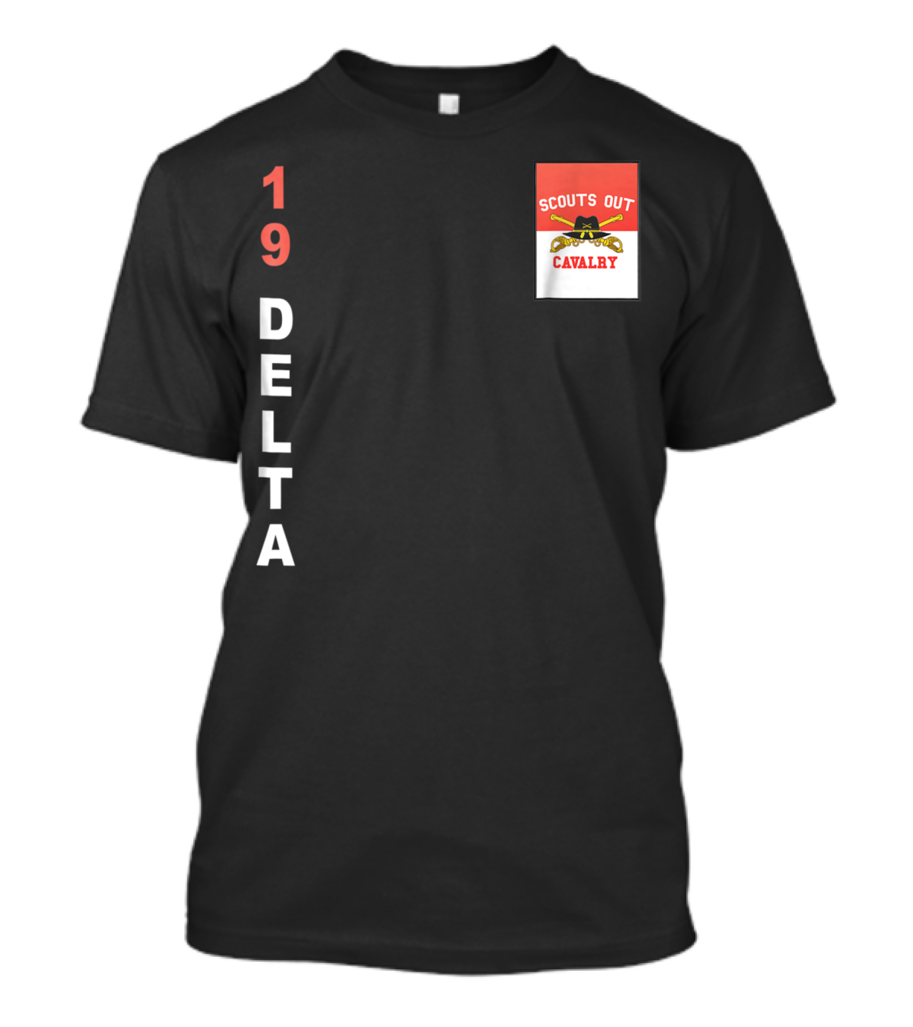 19 Delta Scouts Out Cavalry T-Shirt