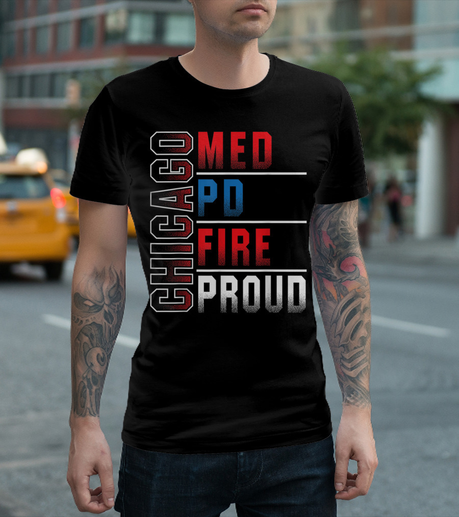 Chicago Med PD Fire Proud Chicago T-Shirt