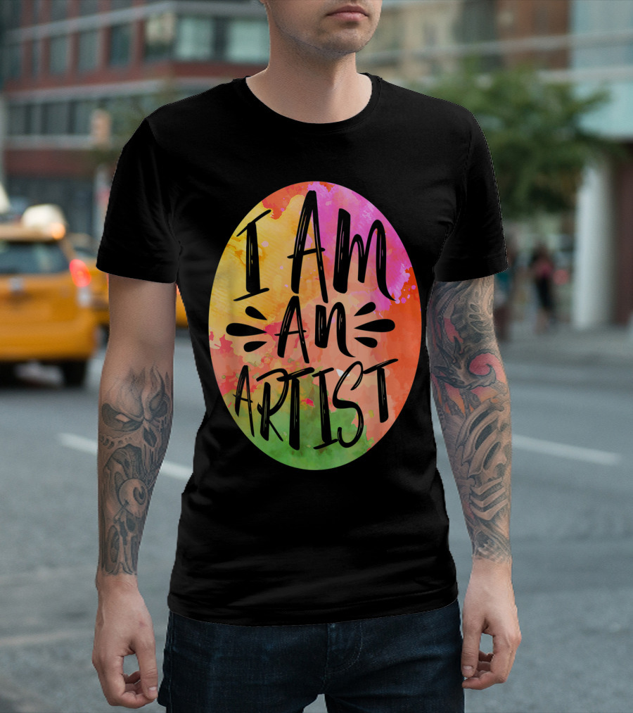 Colorful I Am An Artist Watercolor Paint Splash T-Shirt
