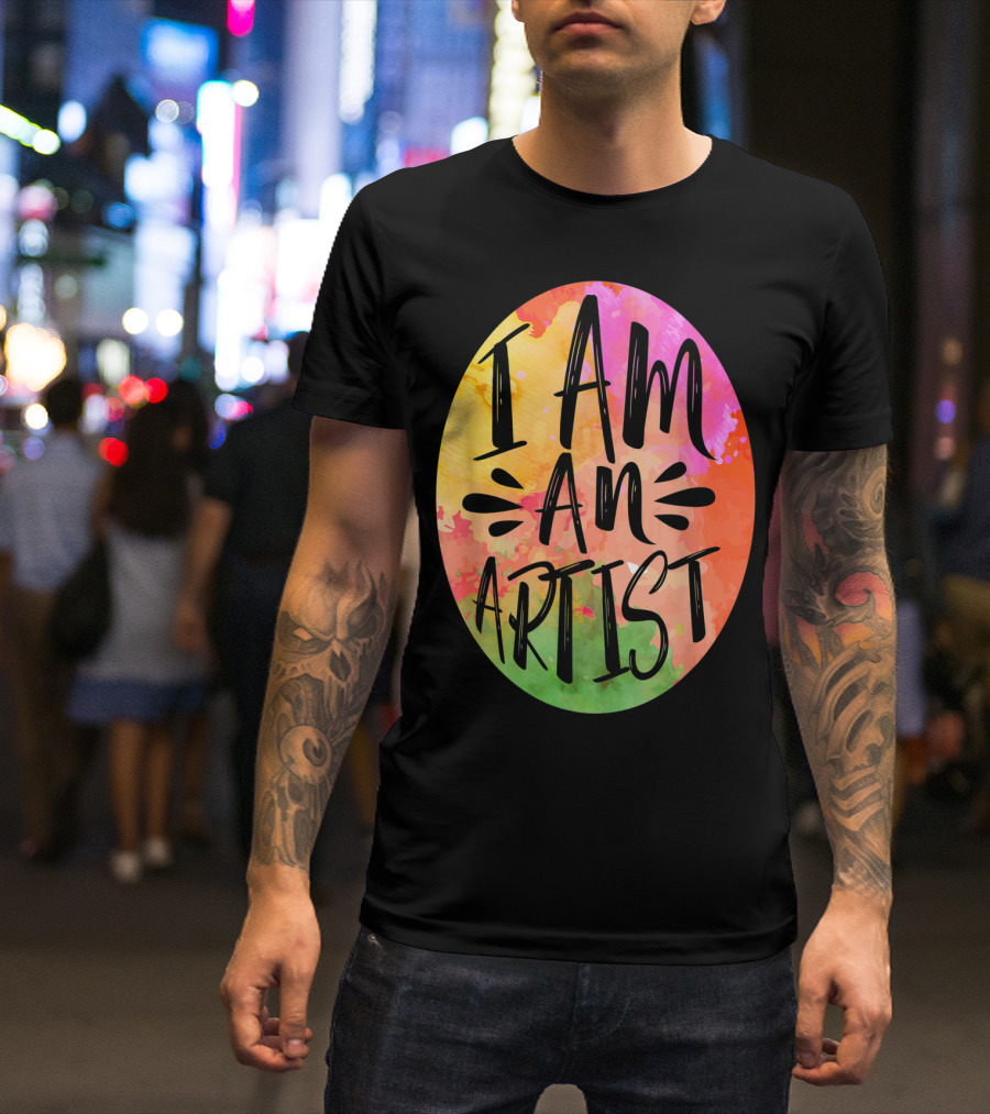 Colorful I Am An Artist Watercolor Paint Splash T-Shirt