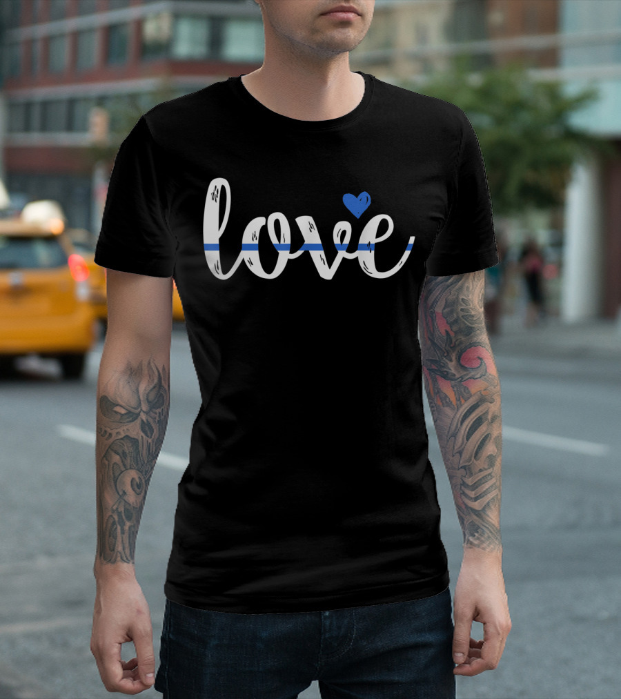 Love Thin Blue Line Cute Design Police Wife Or Girlfriend T-Shirt
