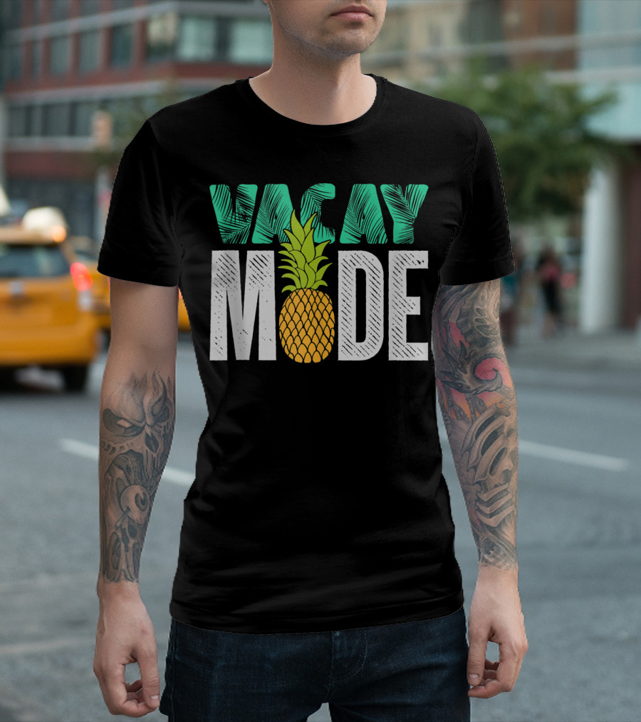 Vacay Mode Funny Pineapple Cool Summer Fruit Berry Lover T-Shirt