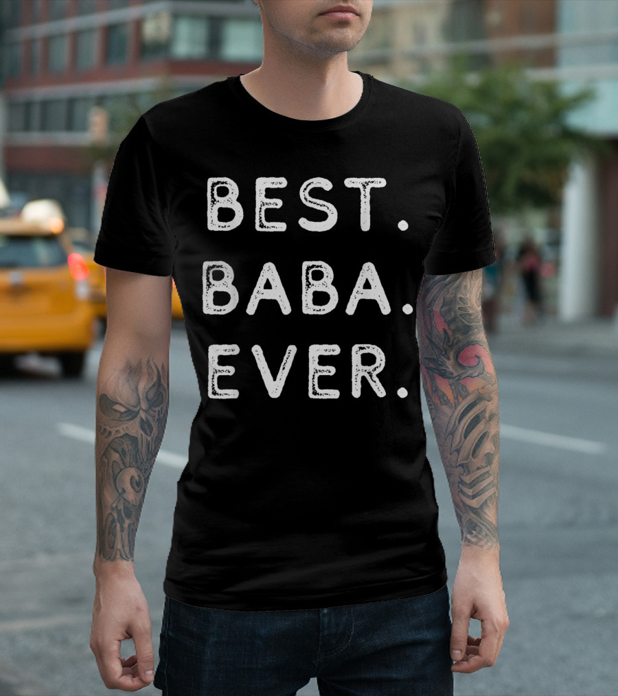 BEST BABA EVER GRANDPA T-Shirt