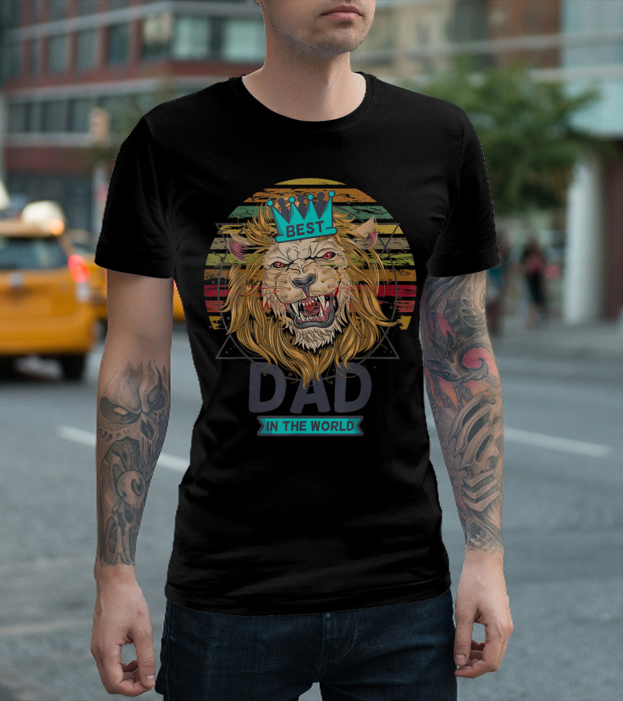 Best Dad In The World Lion Daddy With Crown Roar T-Shirt