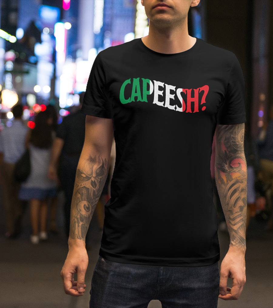 Capeesh Funny Italian Roots Proud Italia Italy Text In Italian Flag Colors T-Shirt