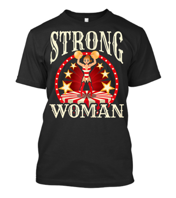 Circus Strong Woman Lifting Weights T-Shirt