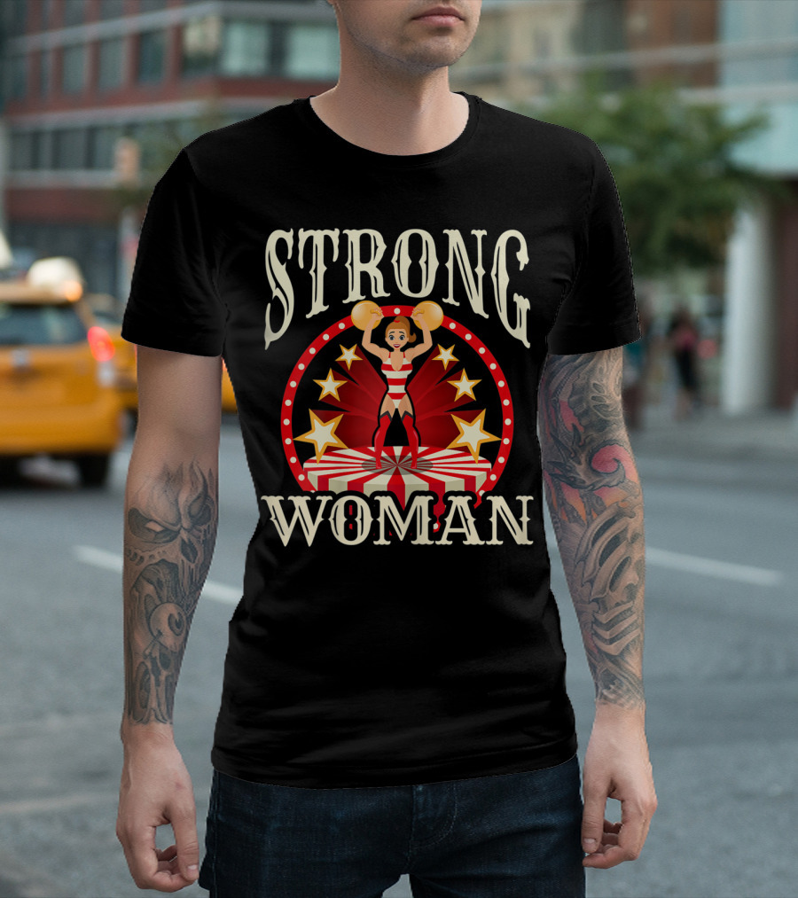 Circus Strong Woman Lifting Weights T-Shirt