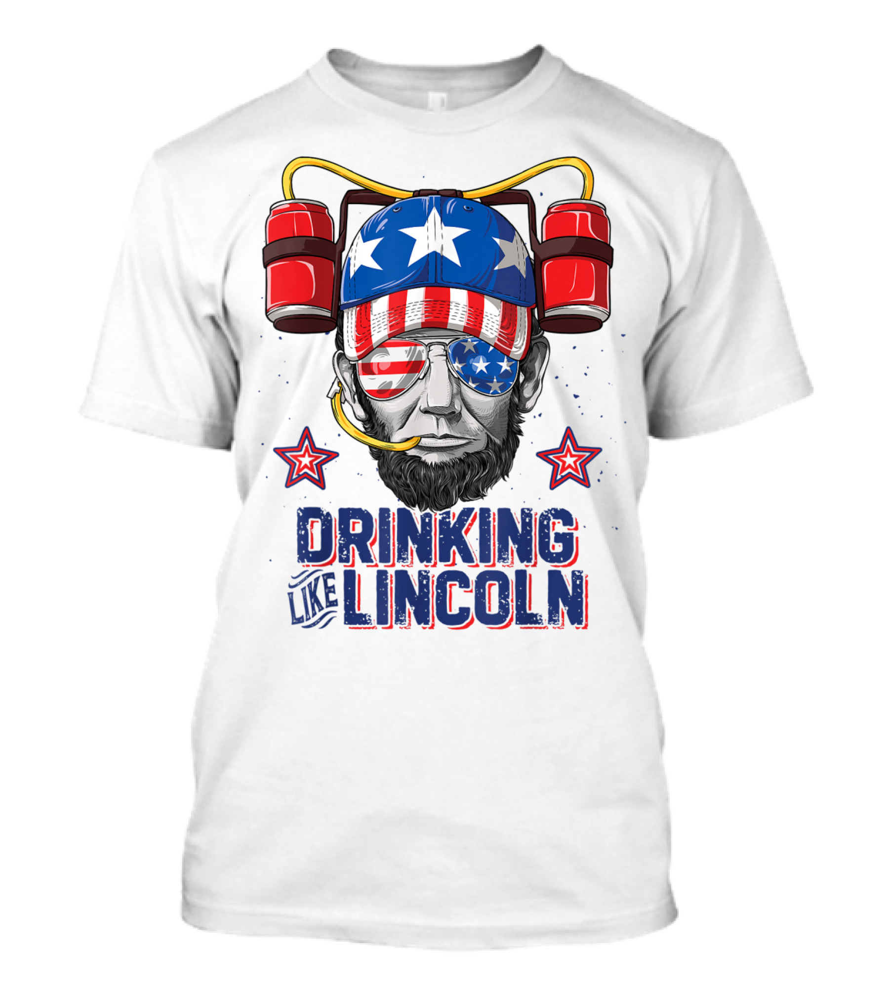 Drinking Like Lincoln 4th Of July Abraham Merica Stars And Stripes Hat T-Shirt