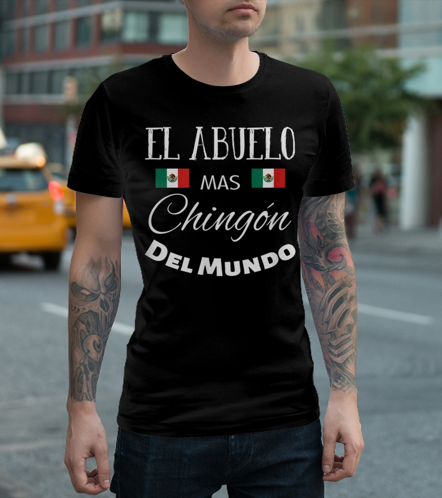 El Abuelo Mas Chingon Del Mundo Mexican Flag T-Shirt