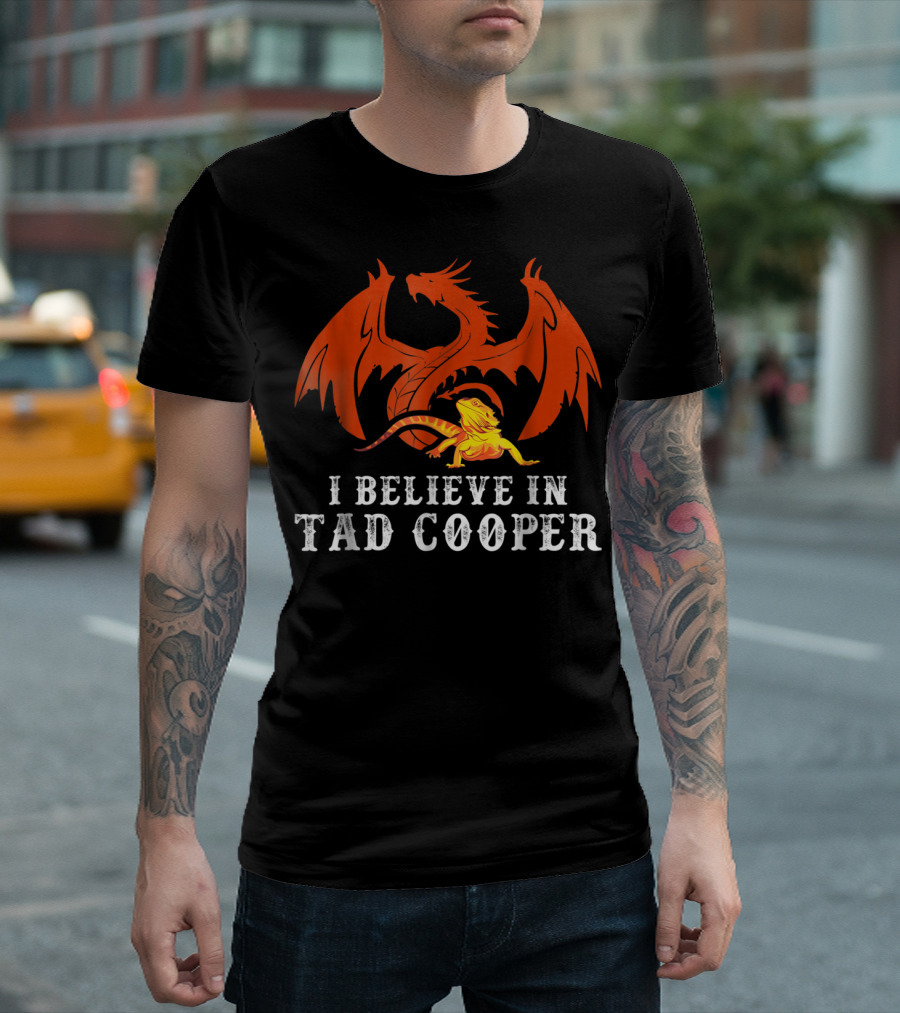 I Believe In Tad Cooper Dragon and Lizard Fantasy T-Shirt