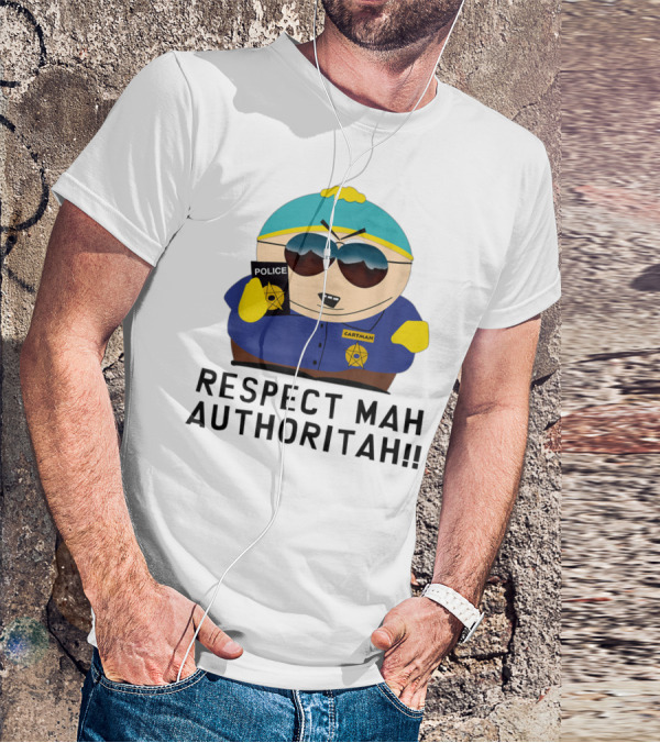 Cartman Police Respect Mah Authoritah T-Shirt