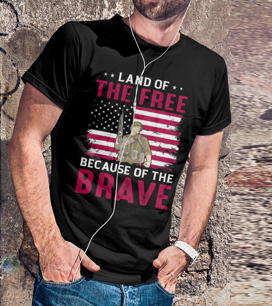 Land Of The Free Because Of The Brave American Flag Soldier T-Shirt