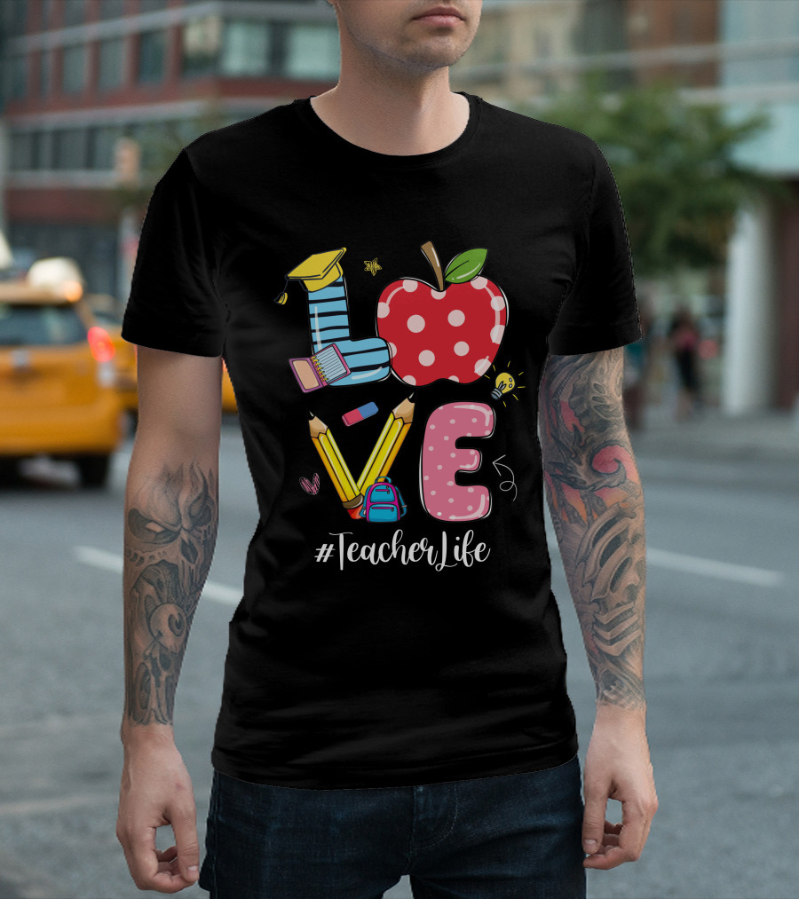 LOVE Apple Pencil Graduation Cap Teacher Life T-Shirt