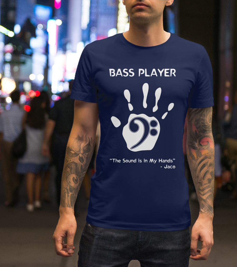 Bass Player The Sound Is In My Hands Jaco Handprint Clef T-Shirt