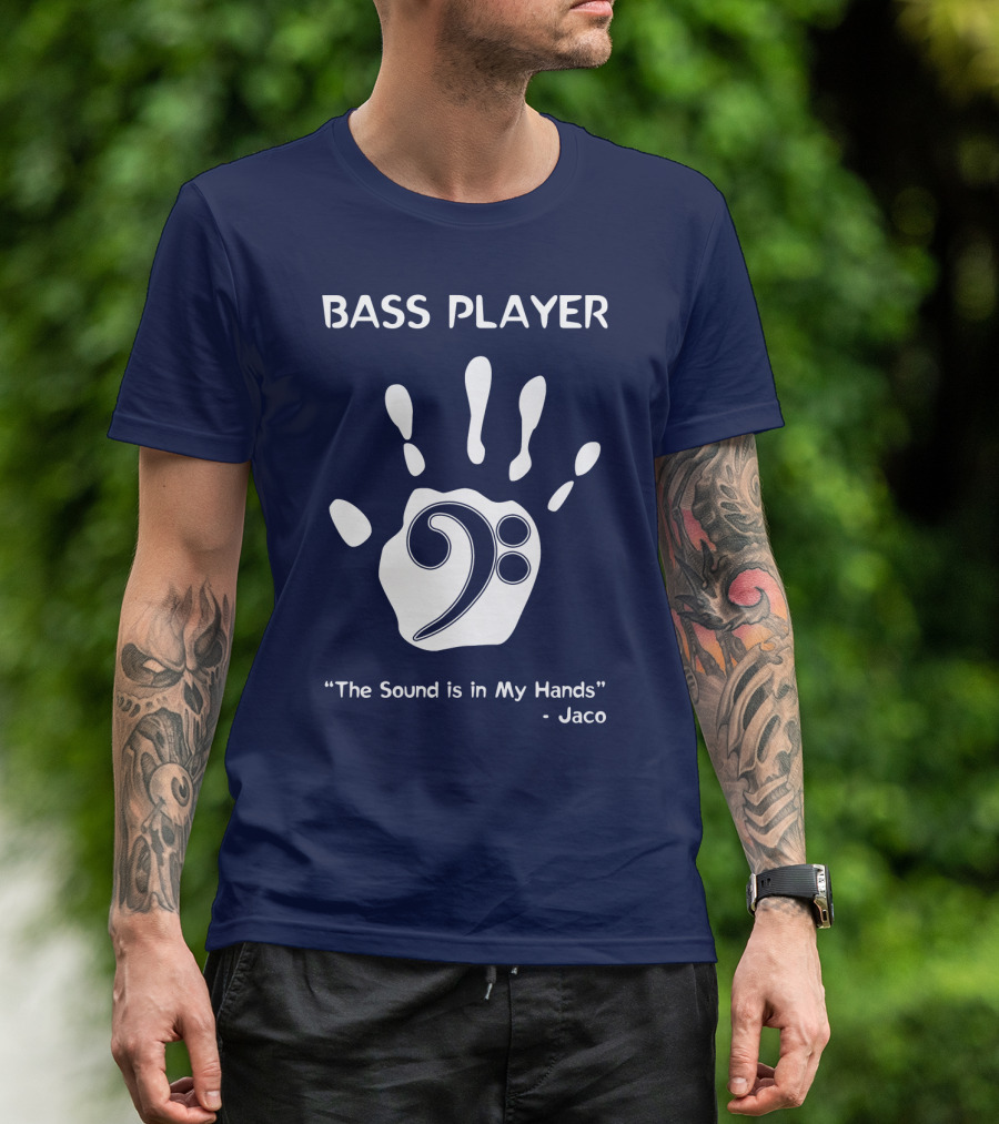 Bass Player The Sound Is In My Hands Jaco Handprint Clef T-Shirt