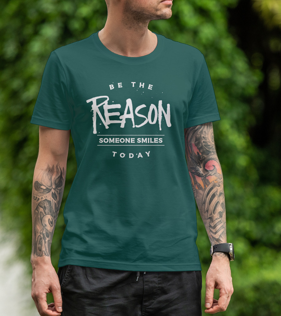 Be The Reason Someone Smiles Today T-Shirt