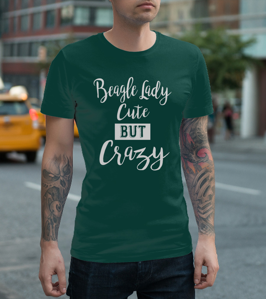 Beagle Lady Cute But Crazy T-Shirt