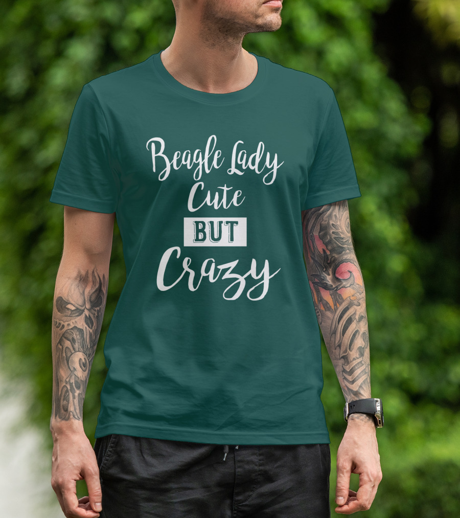 Beagle Lady Cute But Crazy T-Shirt