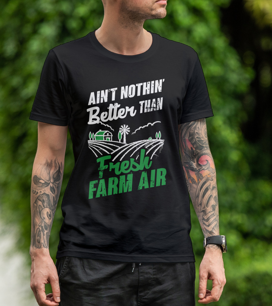 Ain't Nothin' Better Than Fresh Farm Air With Farmhouse And Windmill T-Shirt