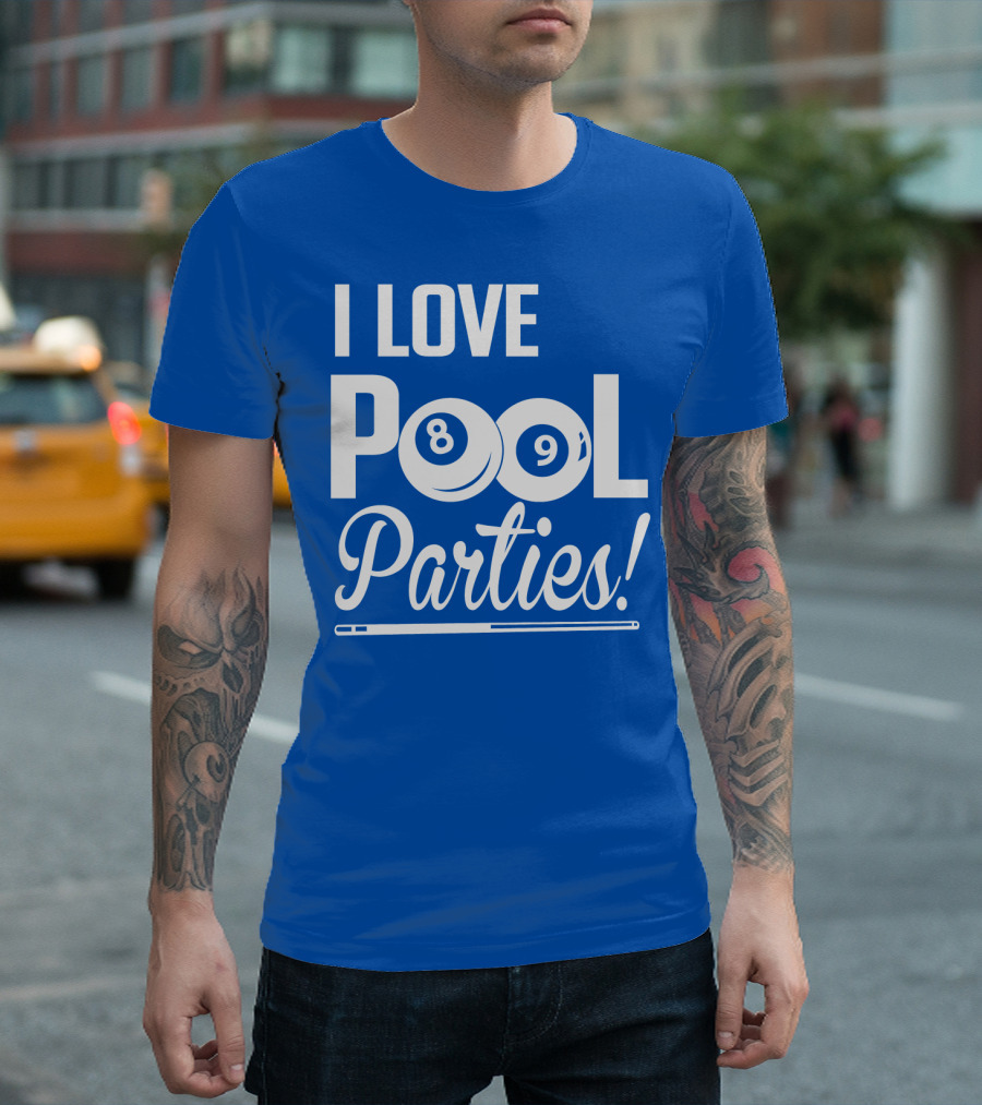 I Love Pool Parties 8 Ball 9 Ball Billiards T-Shirt