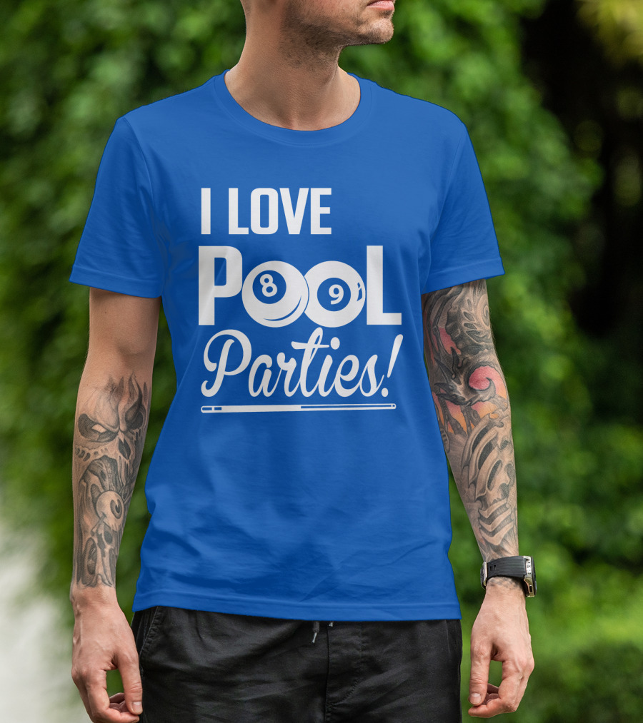 I Love Pool Parties 8 Ball 9 Ball Billiards T-Shirt