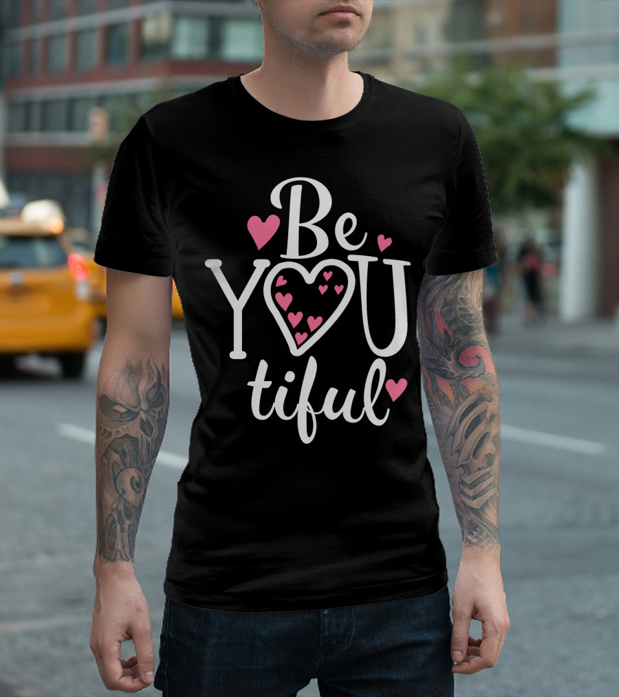 Be YouTiful Heart Pink Love Typography T-Shirt