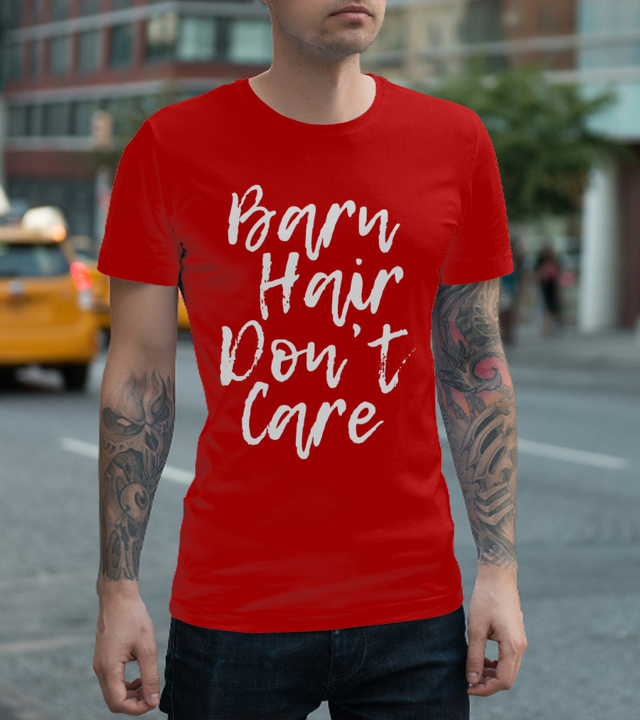 Barn Hair Don't Care Red and White Text Trend T-Shirt