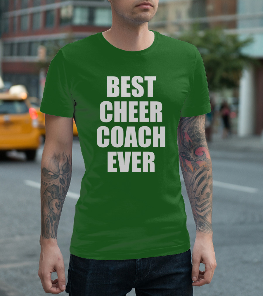 BEST CHEER COACH EVER T-Shirt