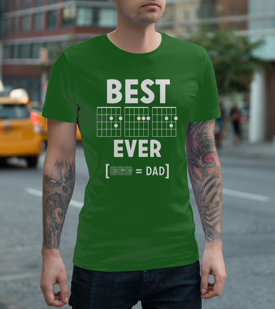 BEST EVER [CHORD = DAD] T-Shirt