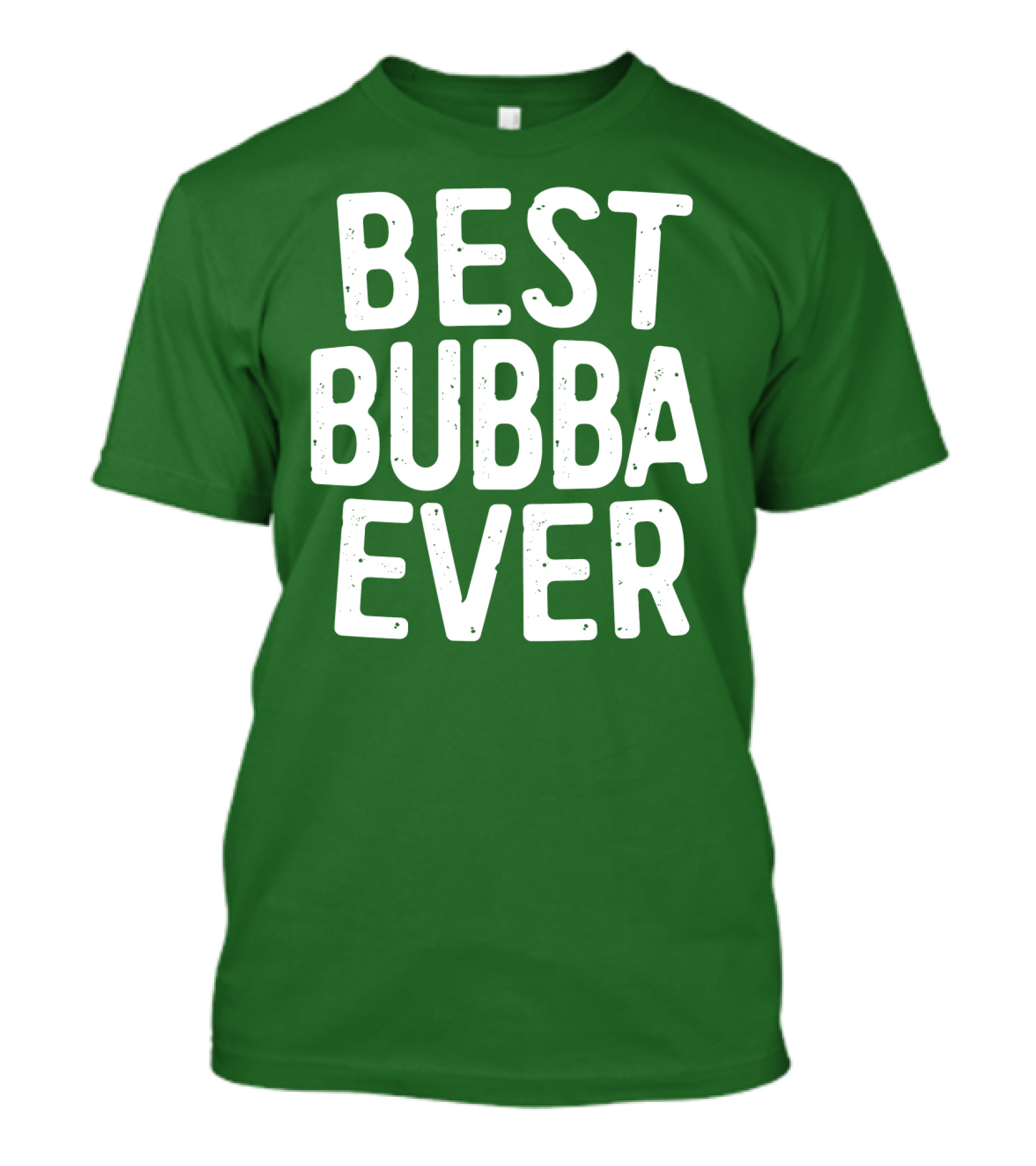 Best Bubba Ever T-Shirt