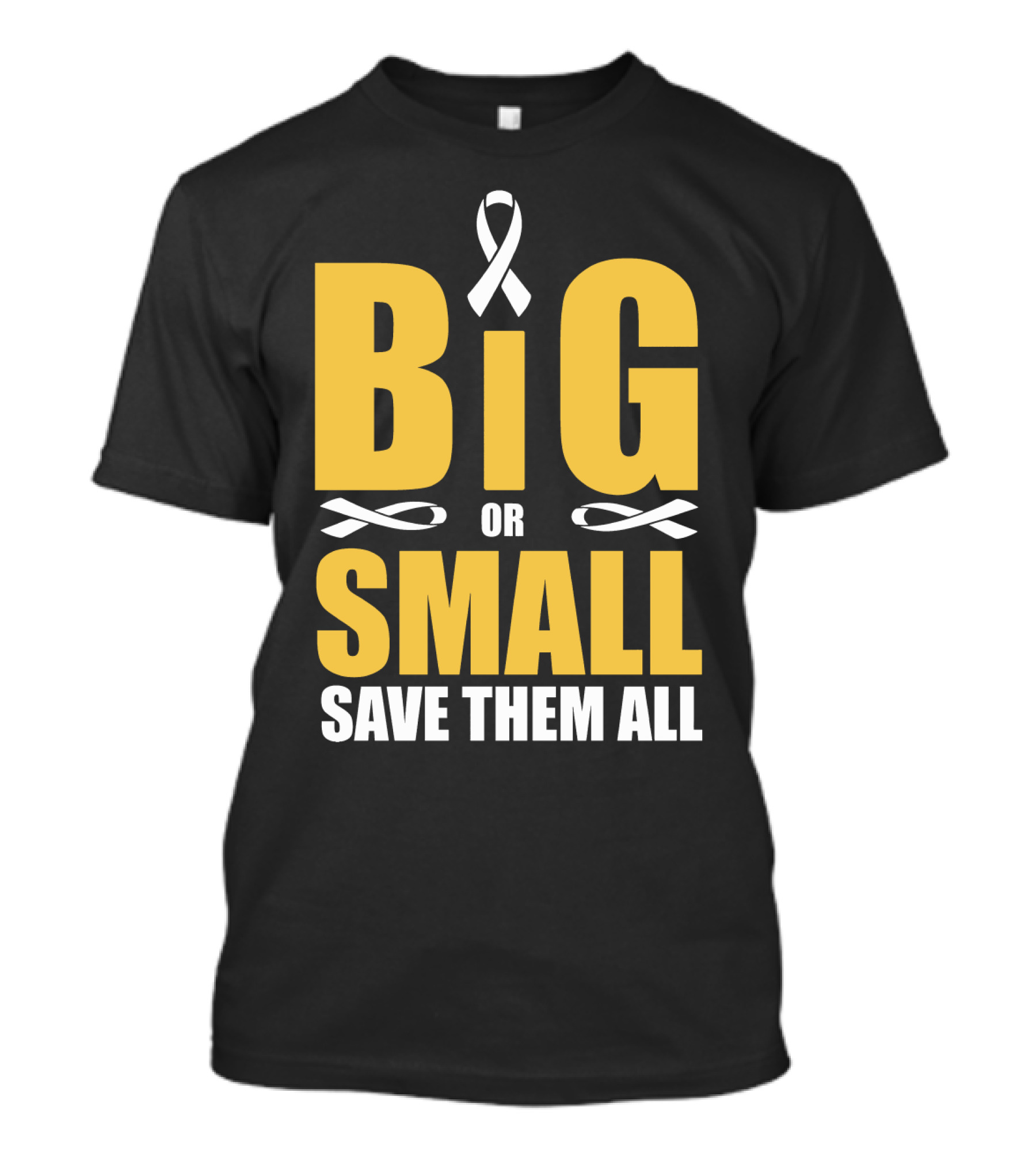 Big Or Small Save Them All Ribbon Awareness T-Shirt